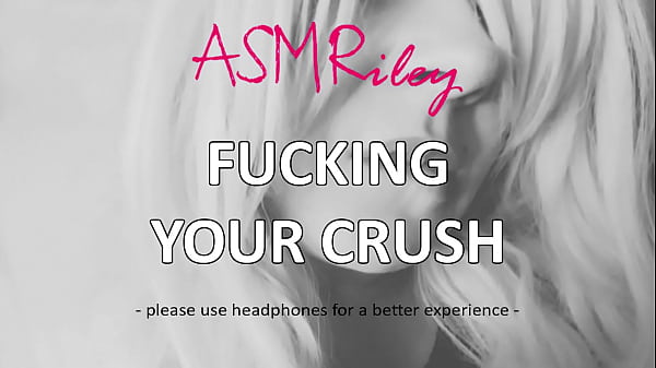 ASMRiley whispers fuck your crush fantasy