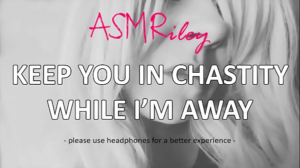 ASMRiley keeps me in chastity cage while away